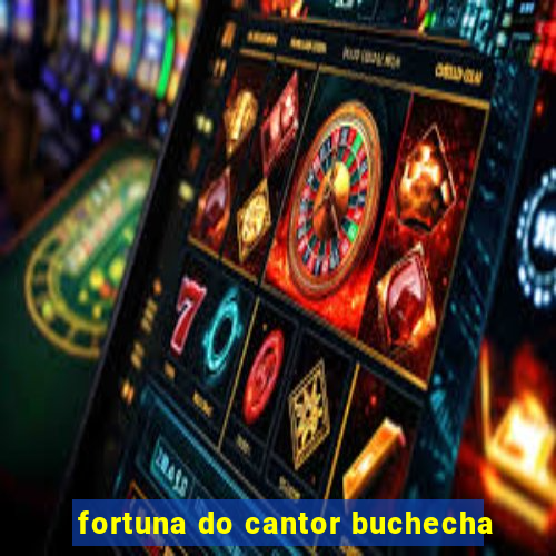 fortuna do cantor buchecha